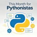 This Month for Pythonistas - July 2026